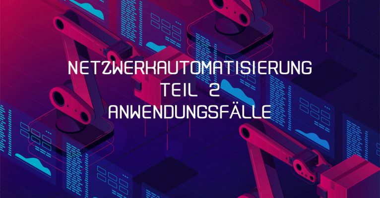Symbolbild Blogarticle "Netzwerkautomatisierung Teil 2"